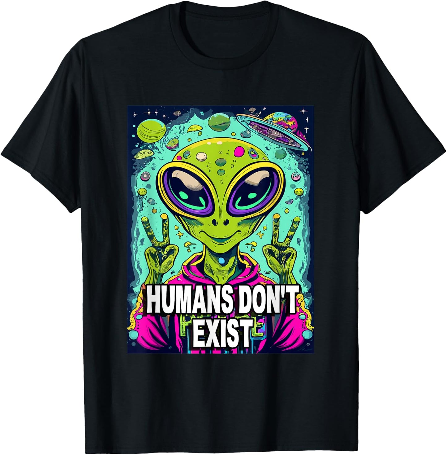 Retro Humans Don't Exist Shirt Funny Alien T-Shirt - T-Shirt | Black