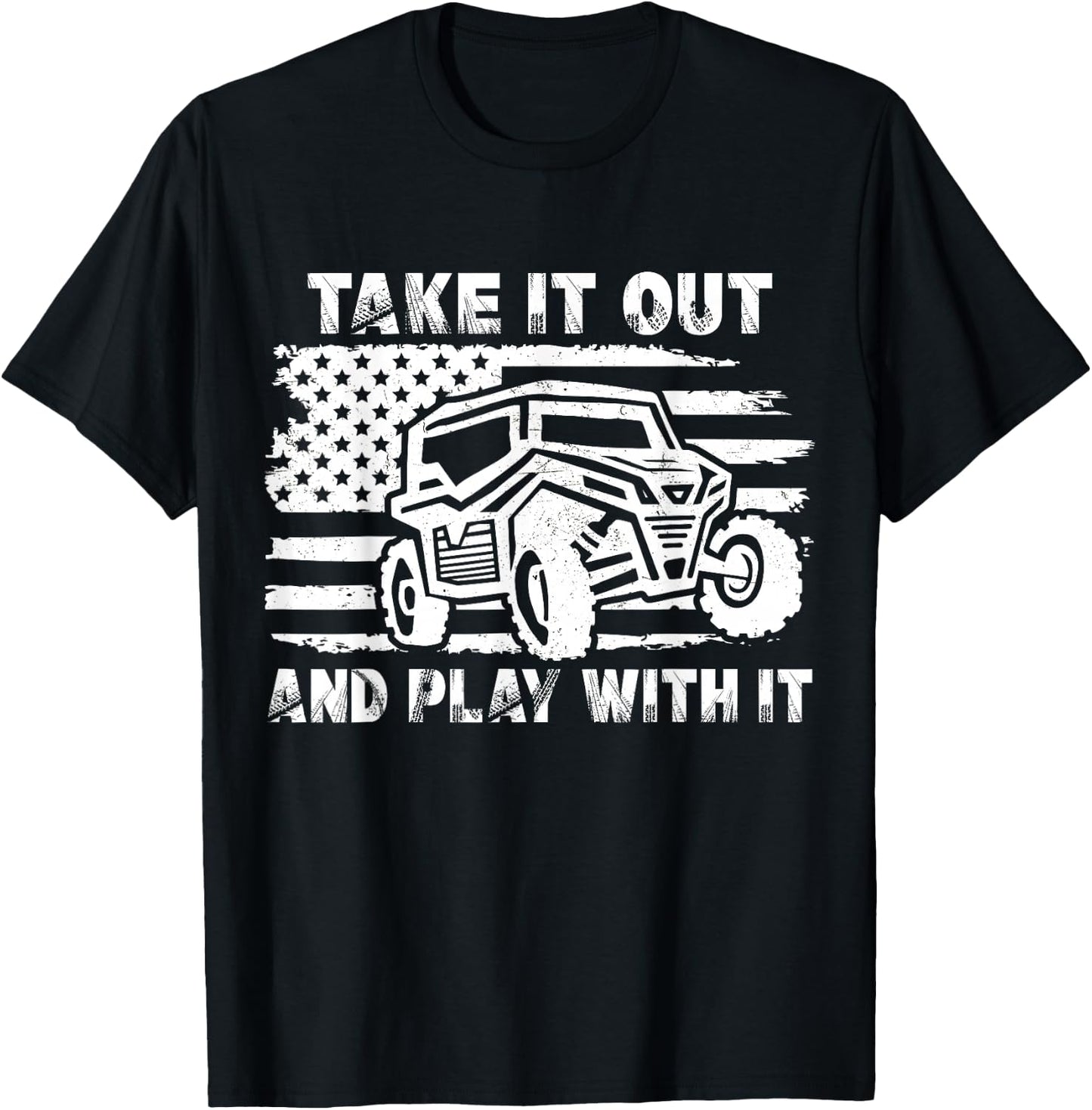 Retro Utv Take It Out Play with It Offroad SxS Mud Riding T-Shirt - T-Shirt | Black