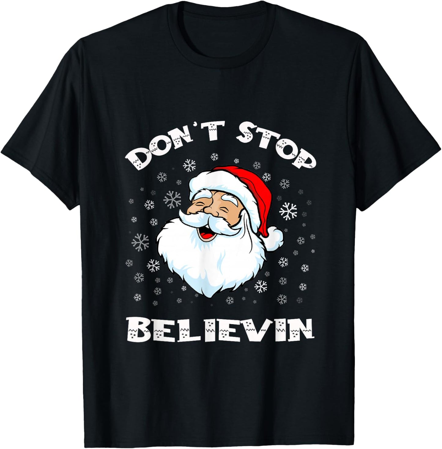 Funny Christmas Santa Xmas Santa don't stop believing T-Shirt - T-Shirt | Black