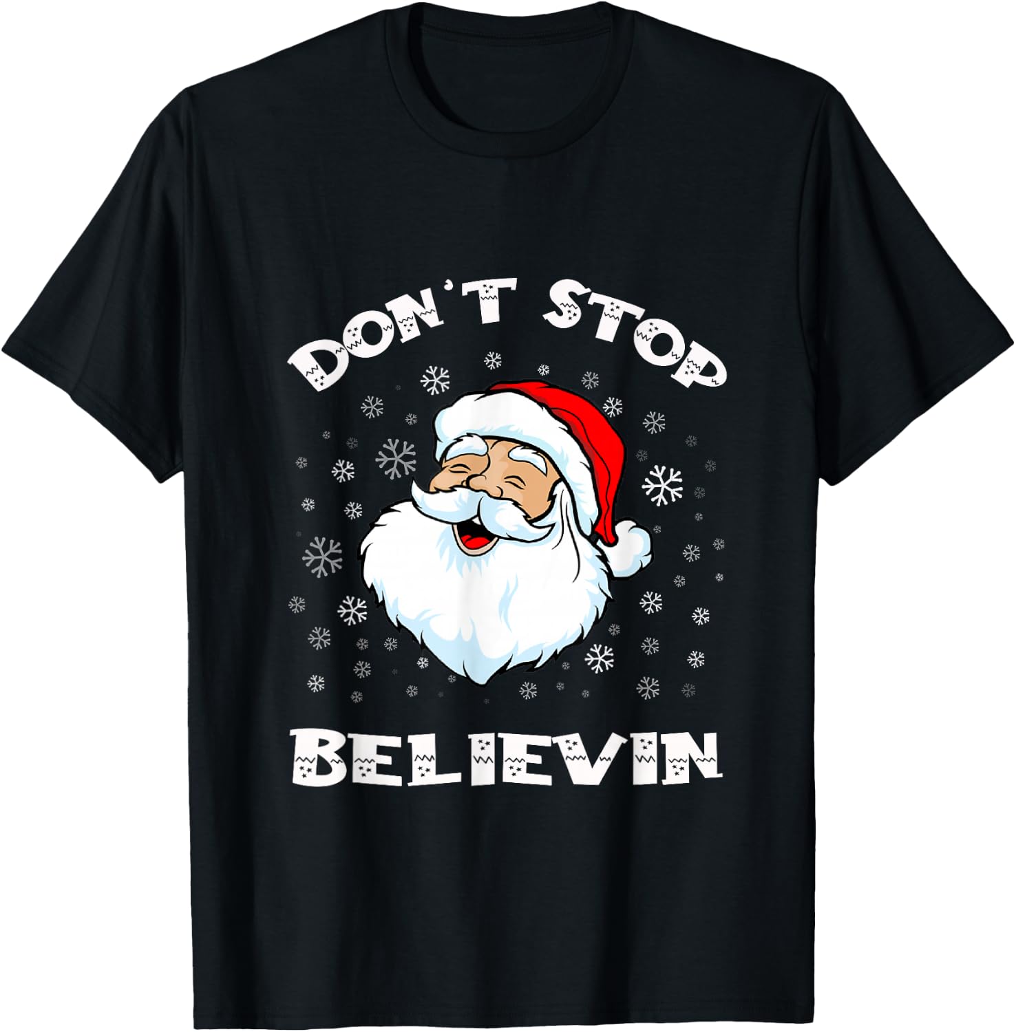 Funny Christmas Santa Xmas Santa don't stop believing T-Shirt - T-Shirt | Black