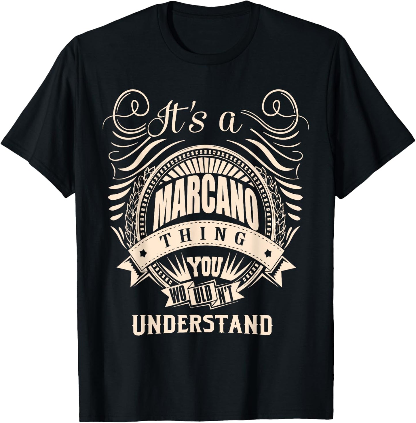 It's a MARCANO thing you wouldn't understand Gift T-Shirt - T-Shirt | Black