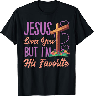 Jesus Loves You But I'm His Favorite Design T-Shirt - T-Shirt | Black