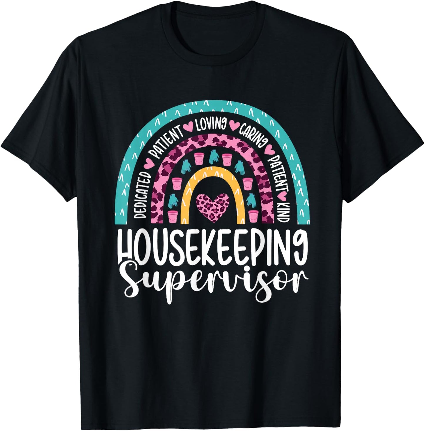 Housekeeping Supervisor Rainbow Housekeeper Appreciation T-Shirt - T-Shirt | Black