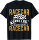 Racecar spelled backward is racecar - drag racing show T-Shirt - T-Shirt | Black