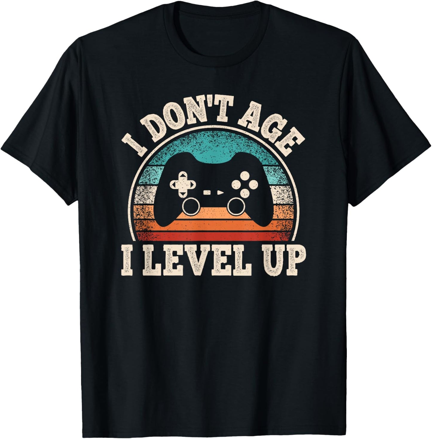 I Don't Age I Level Up Video Game Funny Gamer Birthday T-Shirt - T-Shirt | Black