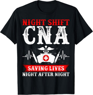 Night Shift CNA Saving Lives Night After Night - CNA Nurse T-Shirt - T-Shirt | Black