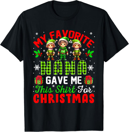 My Favorite Nana Gave Me This Shirt For Christmas Elf T-Shirt - T-Shirt | Black