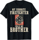My Favorite Firefighter Calls Me Brother USA American Flag T-Shirt - T-Shirt | Black