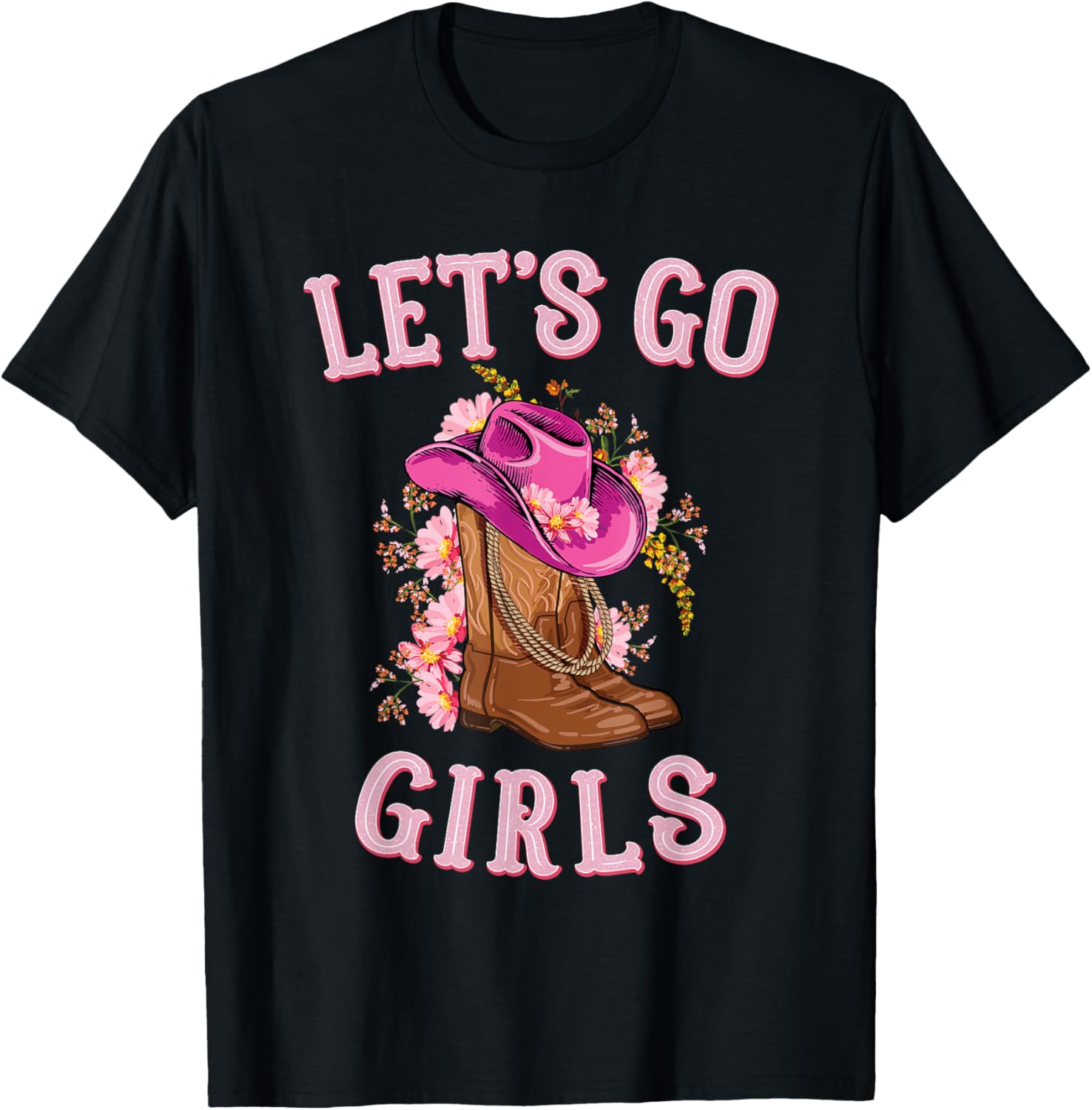 Cute Western Cowgirls Country Western Rodeo Let's Go Girls T-Shirt - T-Shirt | Black