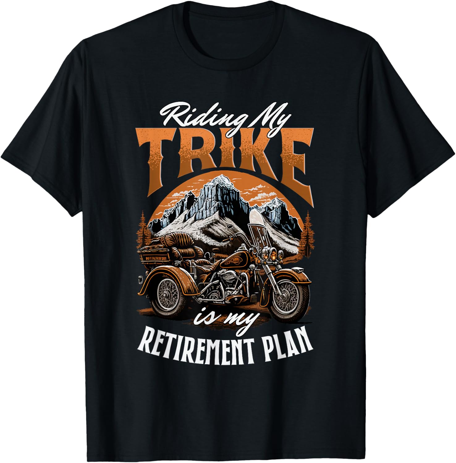Riding My Trike Is My Retirement Plan Trike Lover T-Shirt - T-Shirt | Black