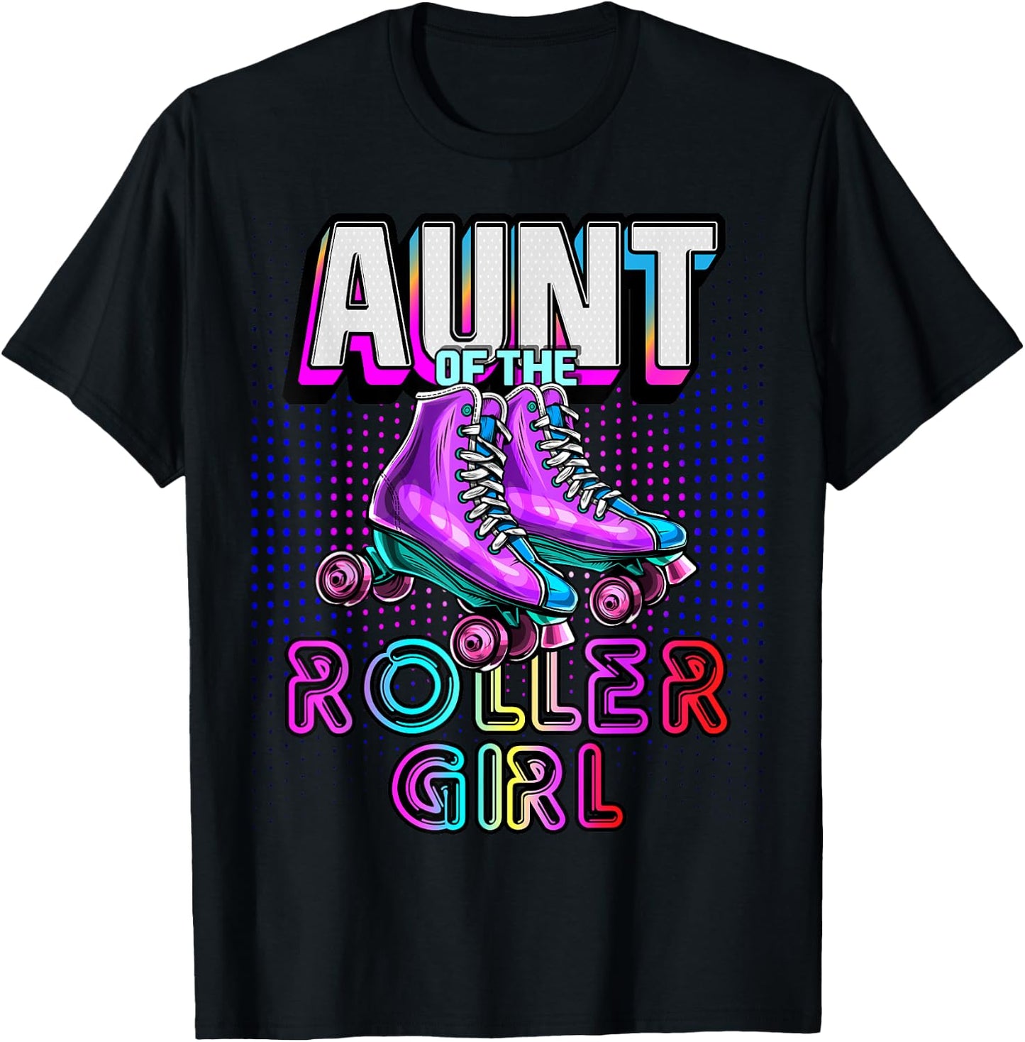 Aunt of Roller Girl Roller Skating Birthday Matching Family T-Shirt - T-Shirt | Black