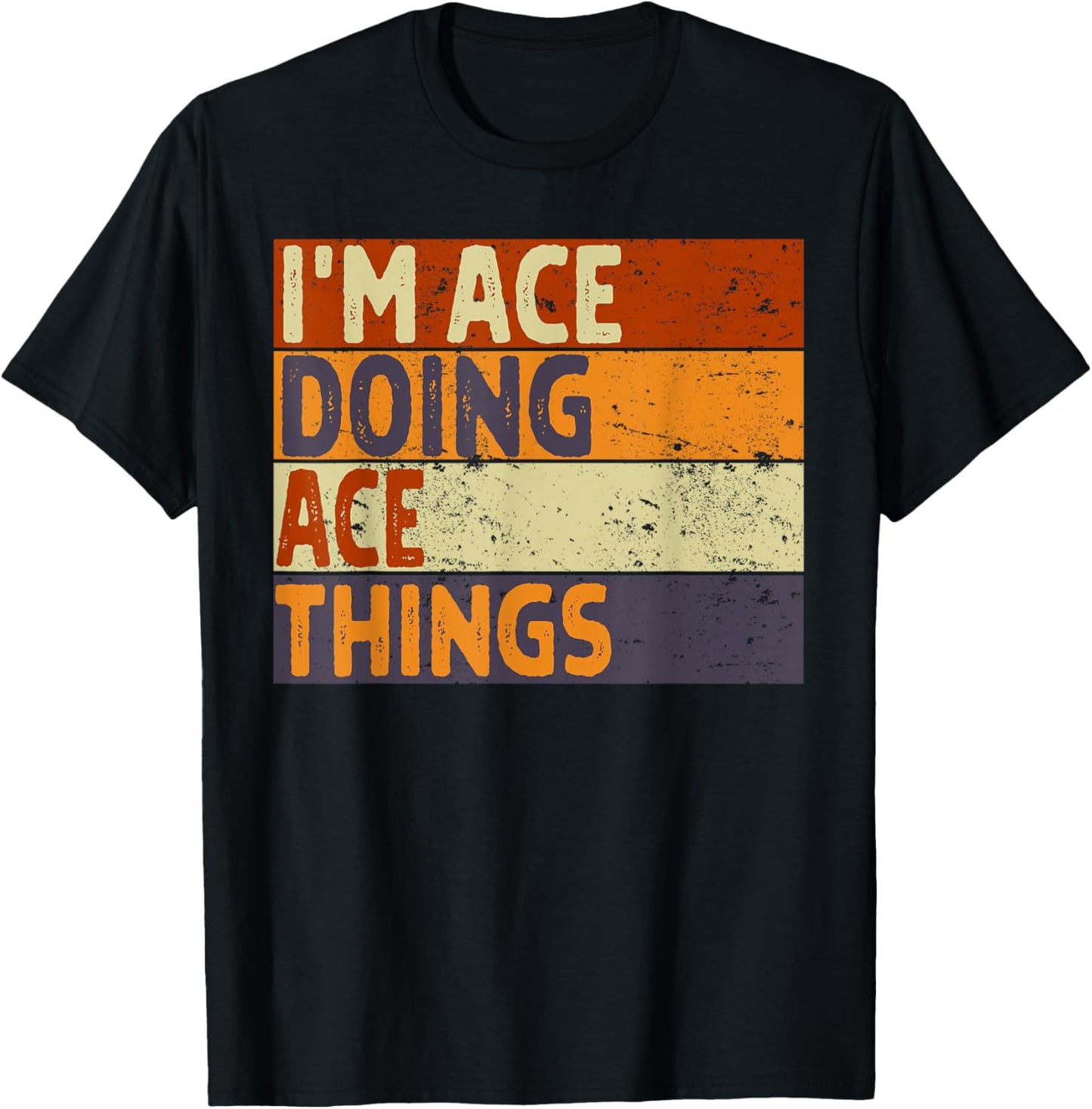 Retro I'm ACE Doing ACE Things Funny Birthday Joke T-Shirt - T-Shirt | Black