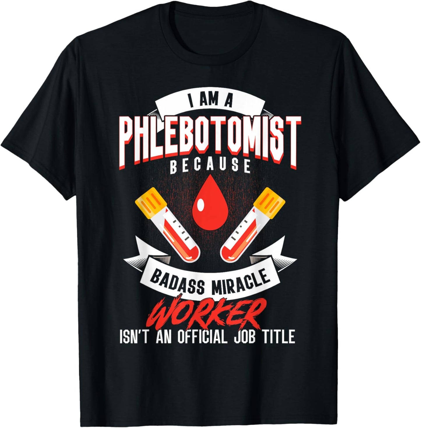 Phlebotomy Techs I'm A Phlebotomist Phlebotomy Phlebotomists T-Shirt - T-Shirt | Black