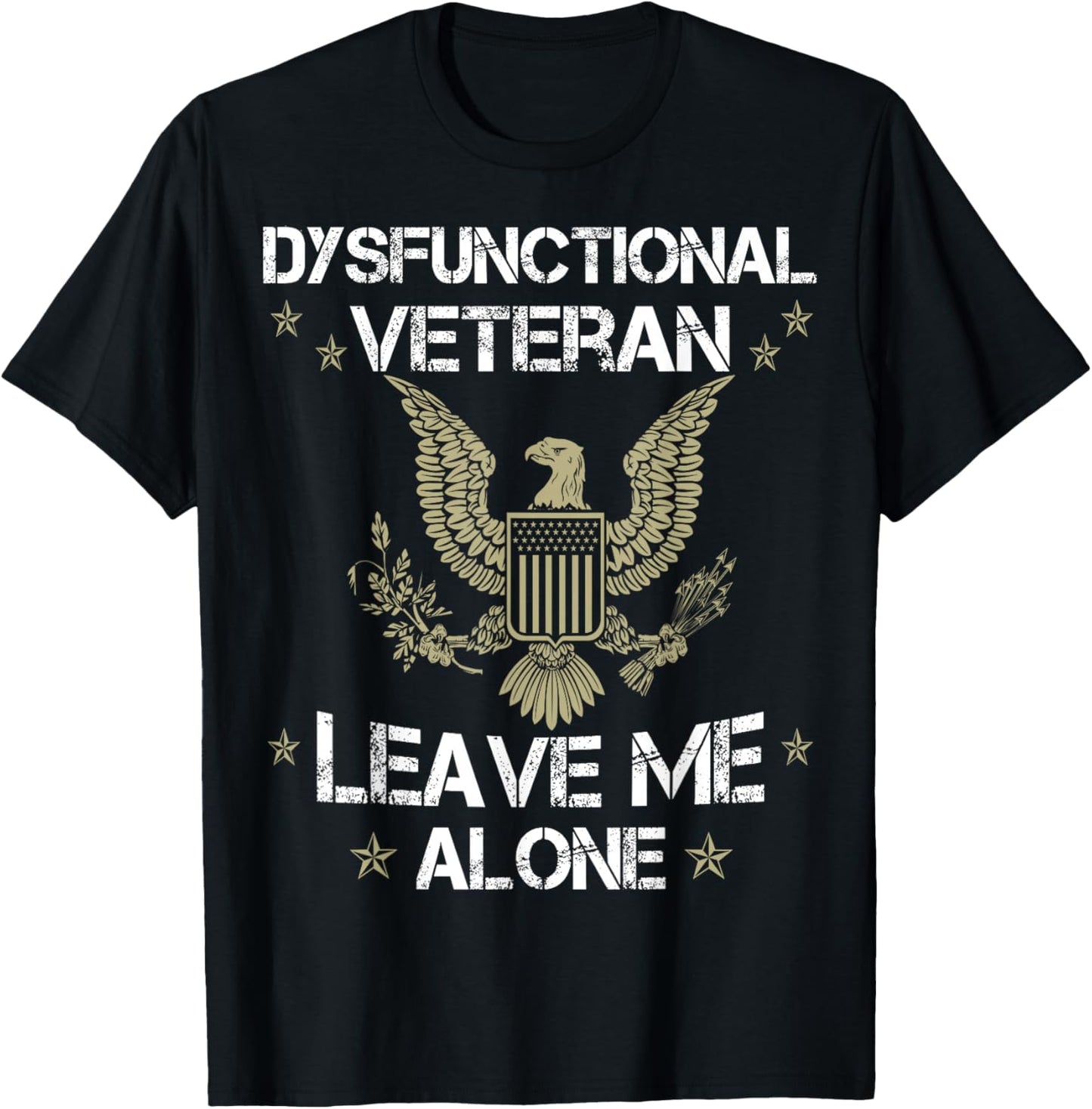 Dysfunctional Veteran - Leave me Alone T-Shirt - T-Shirt | Black