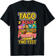 Test Day Taco About Passing This Test Teacher Testing Day Men Women T-Shirt - T-Shirt | Black
