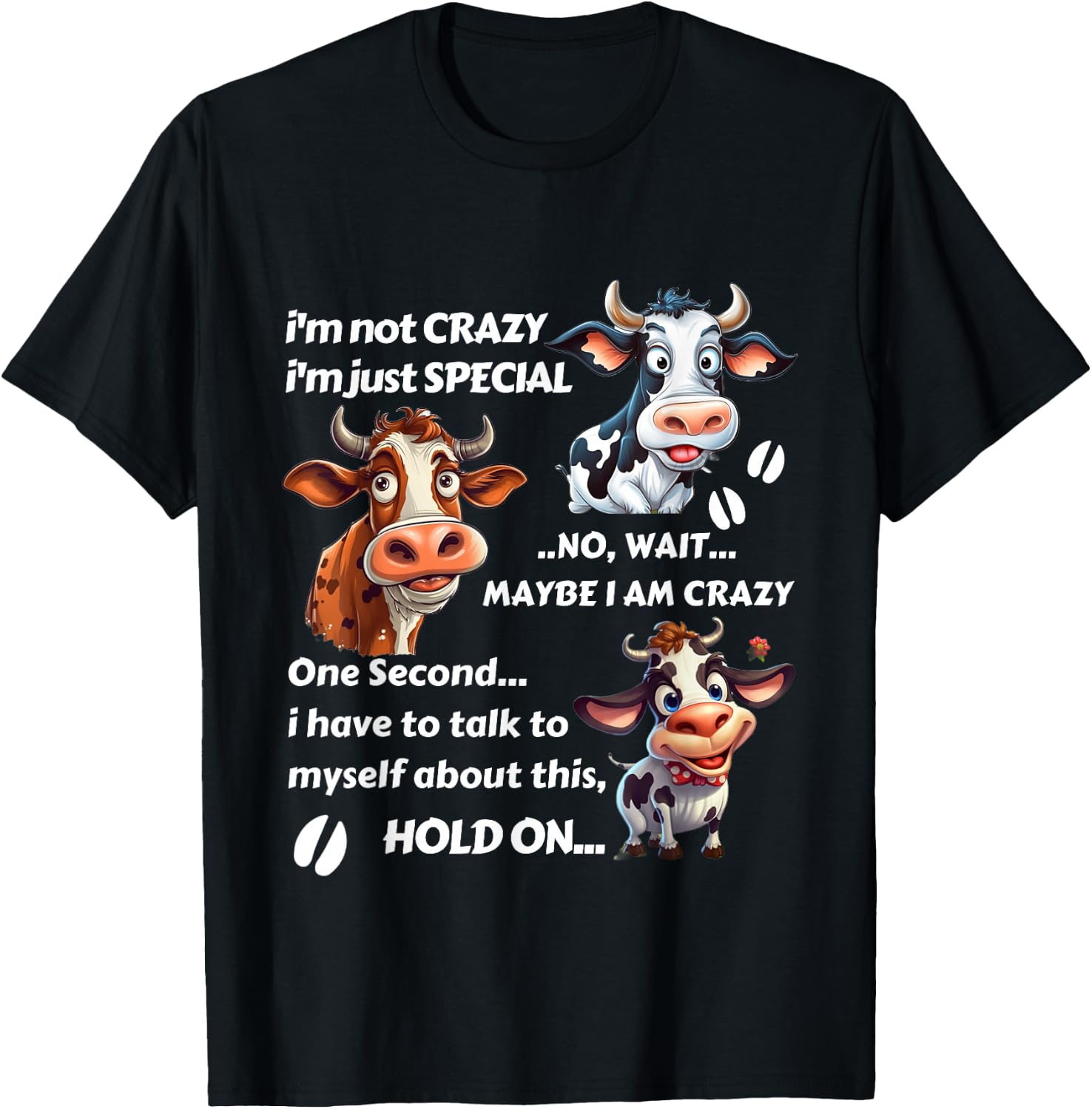 Funny Cow I'm Not Crazy I'm Just Special T-Shirt - T-Shirt | Black