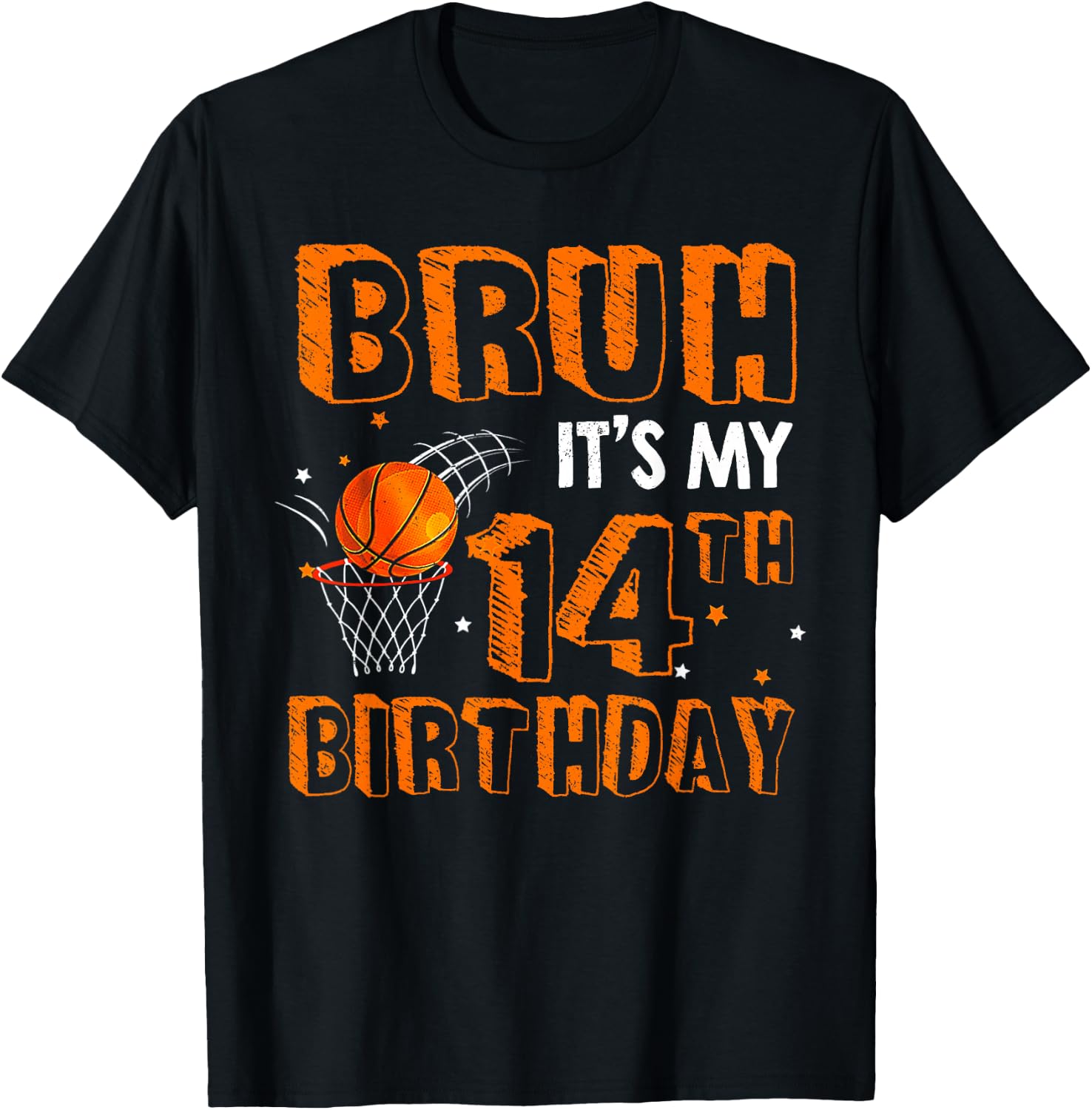 Bruh It's My 14th Birthday 14 Year Old Basketball Player T-Shirt - T-Shirt | Black