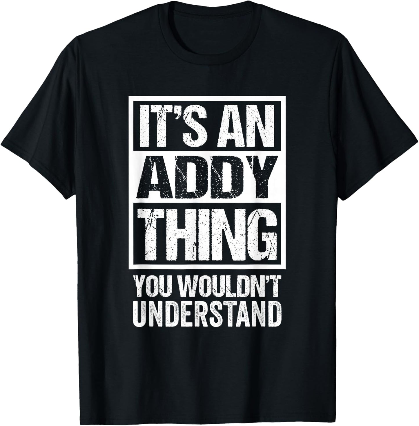 An Addy Thing You Wouldn't Understand - First Name Nickname T-Shirt - T-Shirt | Black