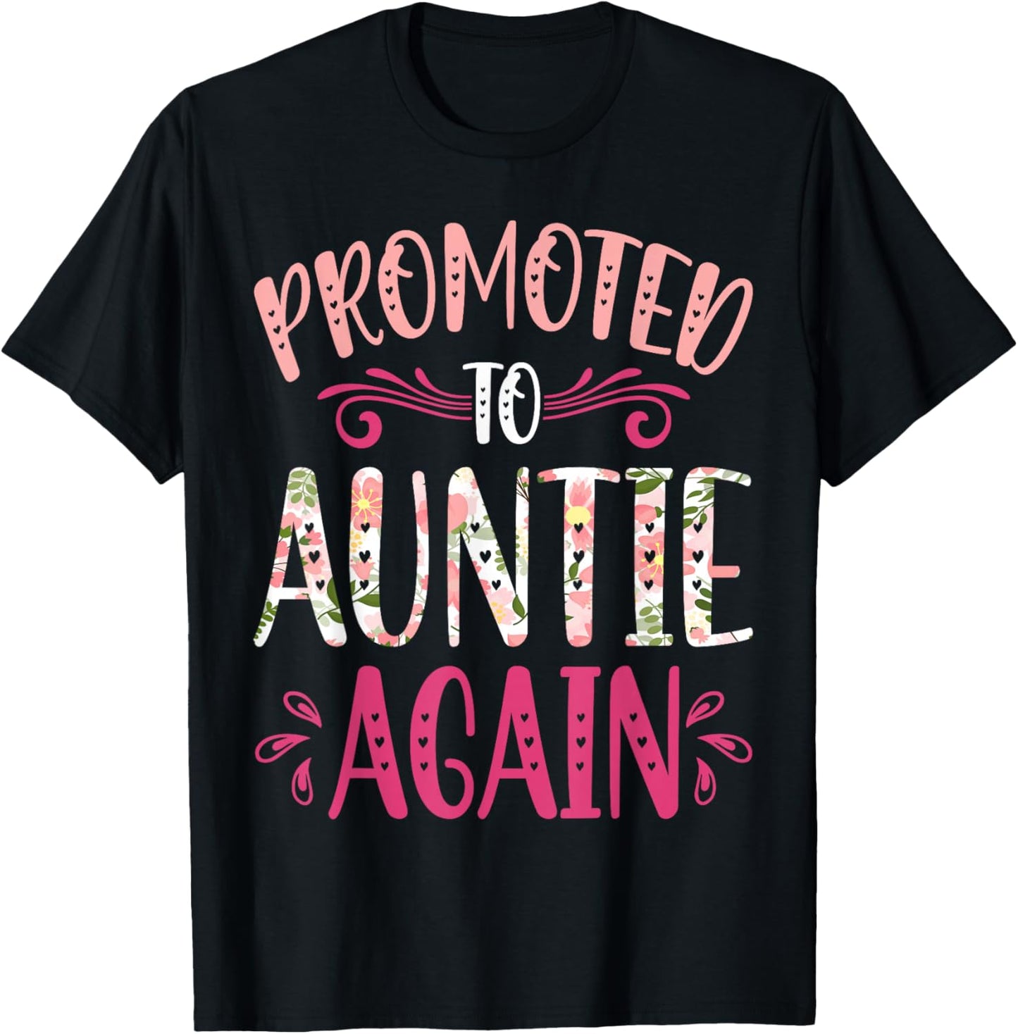 Promoted to Auntie Again New Aunt to Be Shirt for New Aunt T-Shirt - T-Shirt | Black
