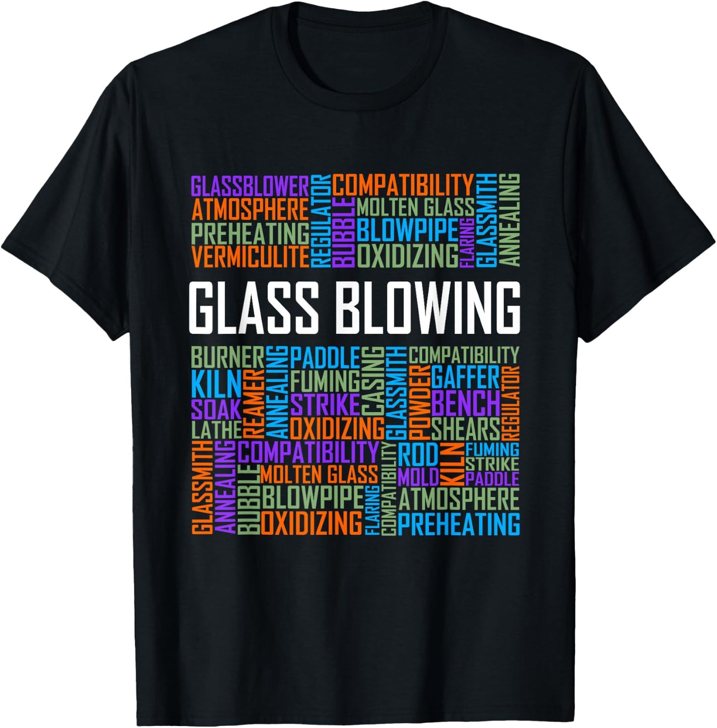 Glass Blowing Words Glassblowing Lover Blower Glassmith Art T-Shirt - T-Shirt | Black