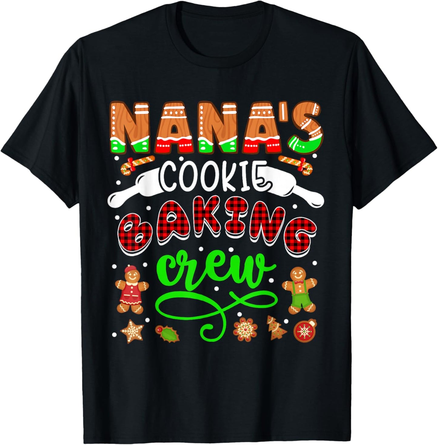 Nana's Xmas Cookie Baking Crew Plaid Xmas Cookies Baker T-Shirt - T-Shirt | Black