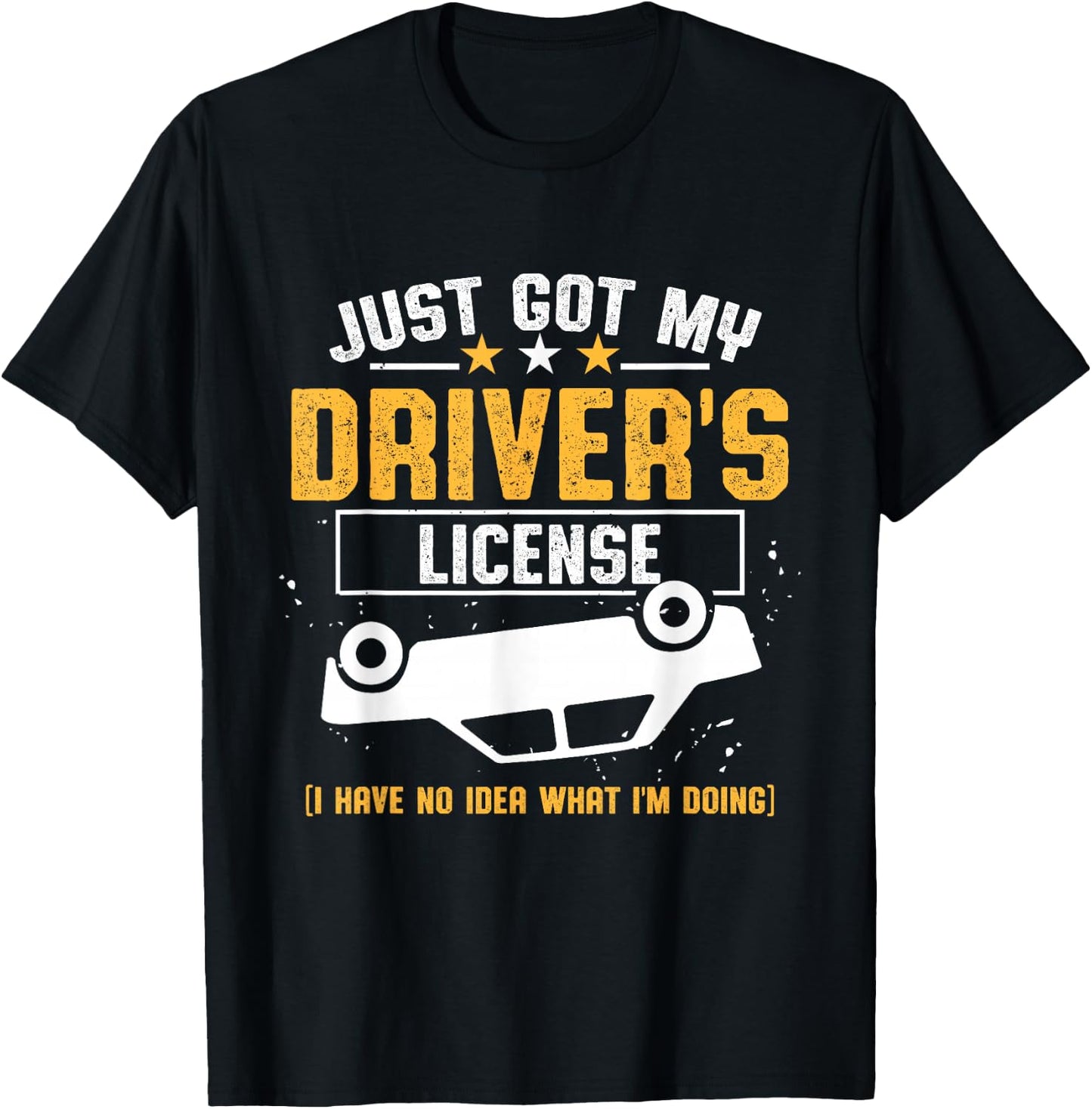 Driving Test Passed New Driver Just Got My Driver's License T-Shirt - T-Shirt | Black