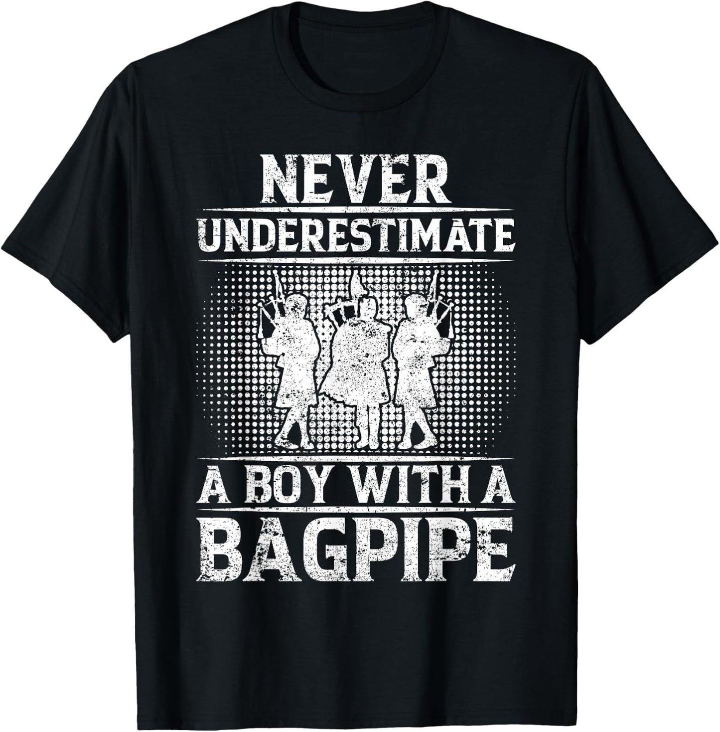 Never Underestimate A Boy With A Bagpipe - Bagpiper T-Shirt - T-Shirt | Black