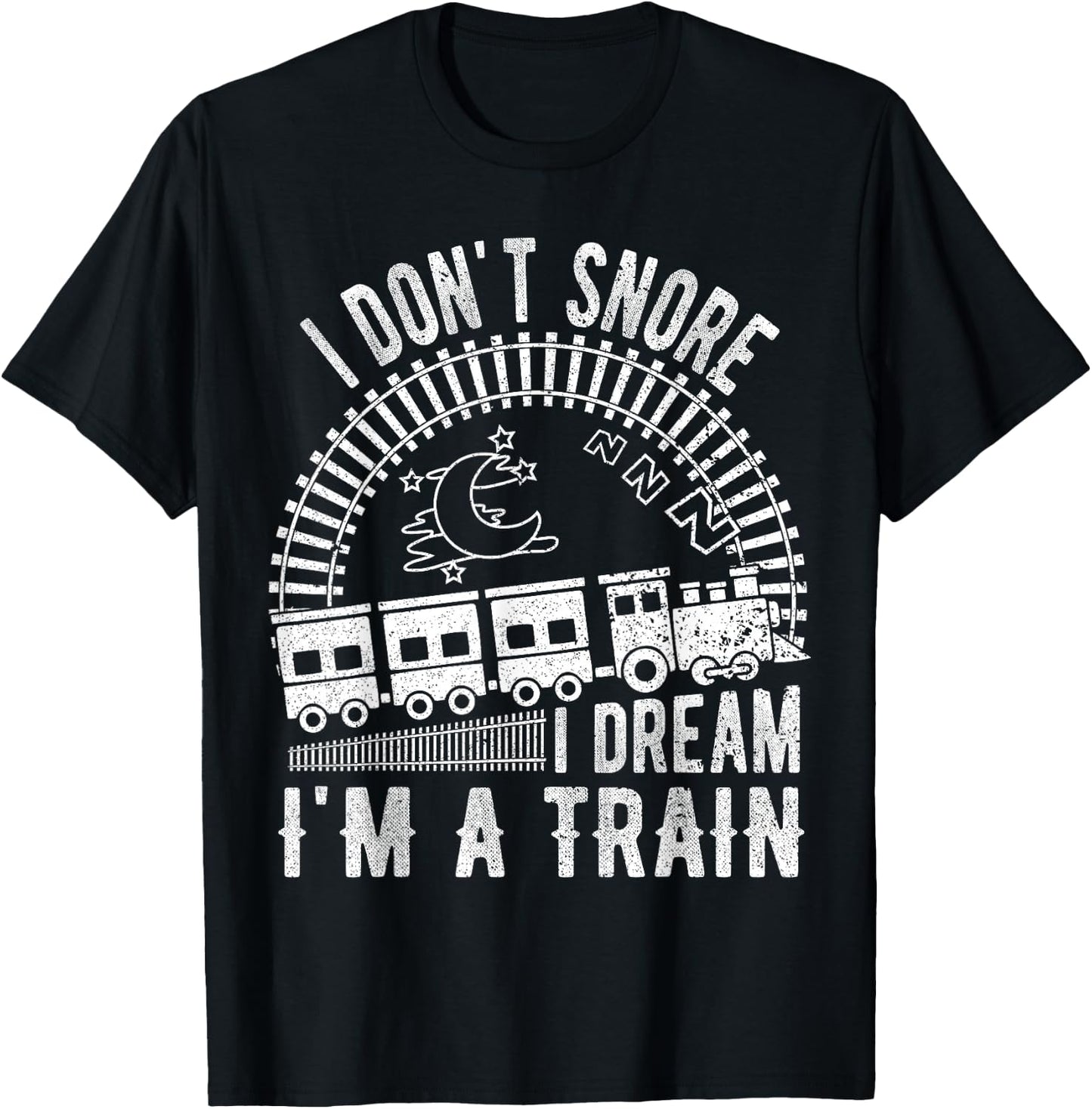 Funny I Don't Snore I Dream I'm a Train Shirt Train Lovers T-Shirt - T-Shirt | Black