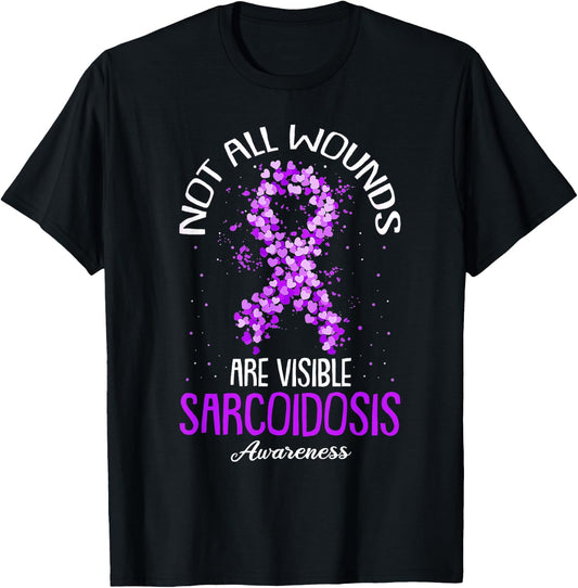 Not All Wounds Are Visible Sarcoidosis Awareness T-Shirt - T-Shirt | Black