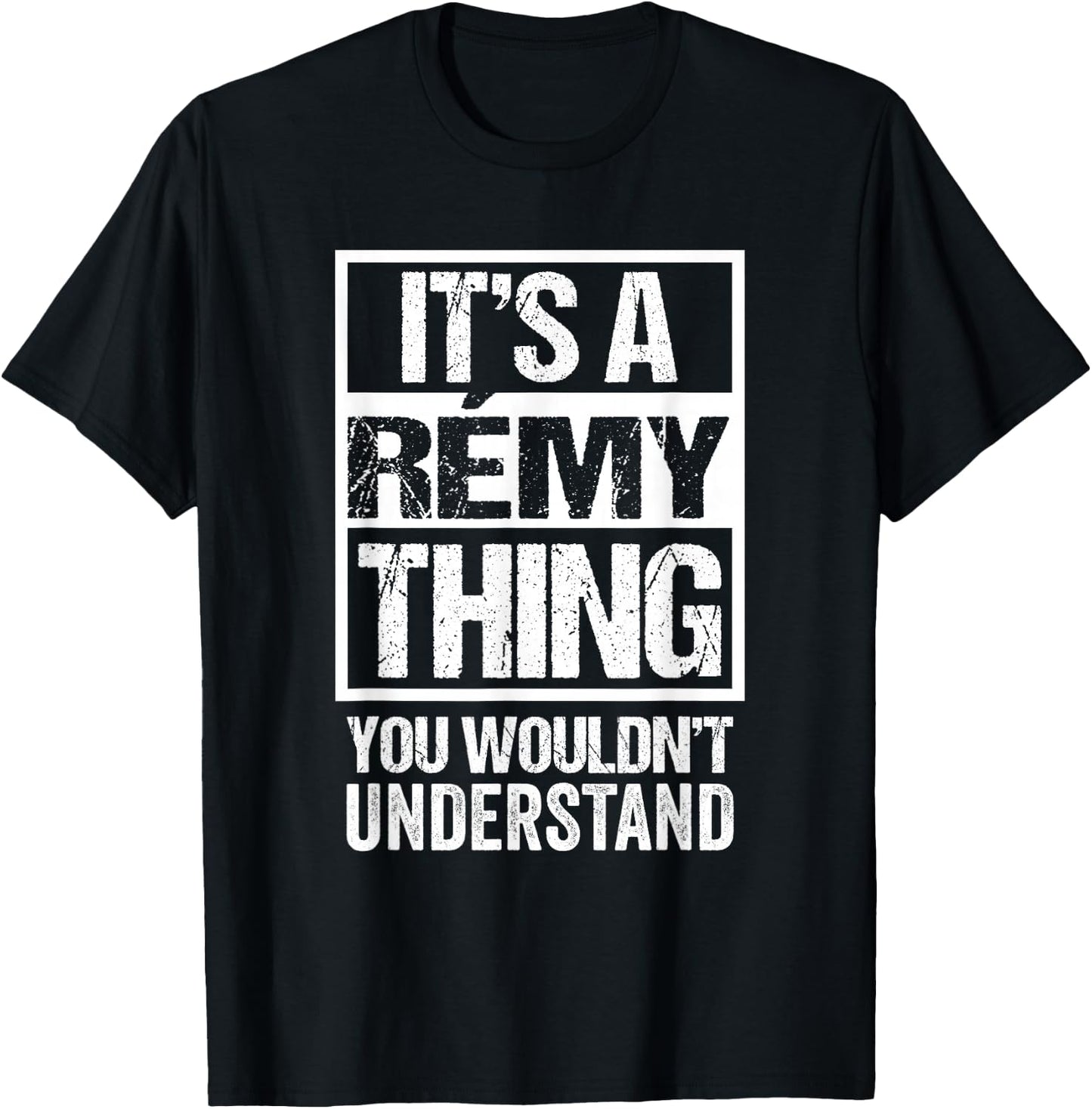 It's A Remy Thing You Wouldn't Understand T-Shirt - T-Shirt | Black
