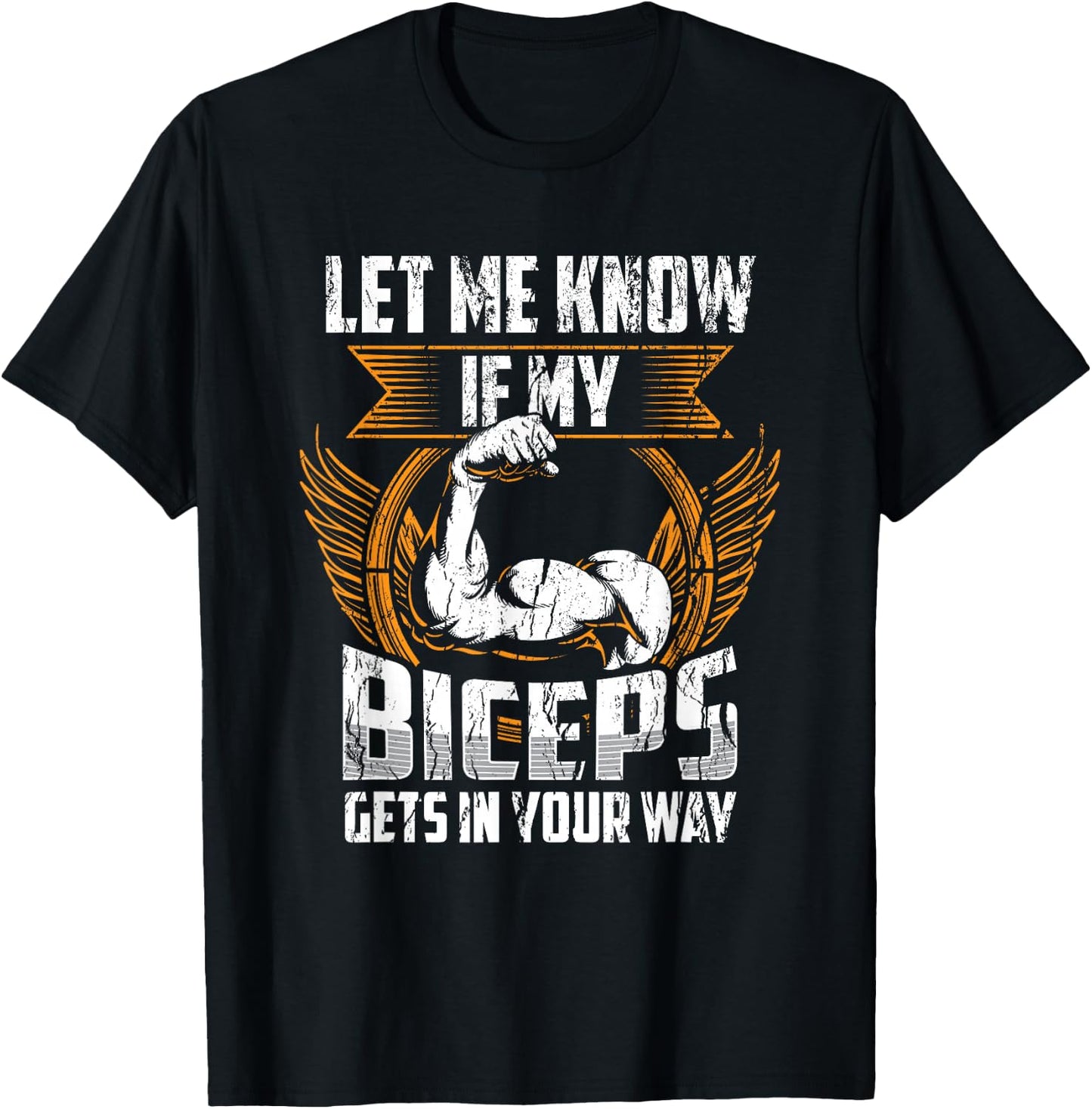Let Me Know If My Biceps Gets In Your Way Curl Muscle T-Shirt - T-Shirt | Black