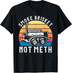Smoke Brisket not Meth Funny Barbeque T-Shirt - T-Shirt | Black