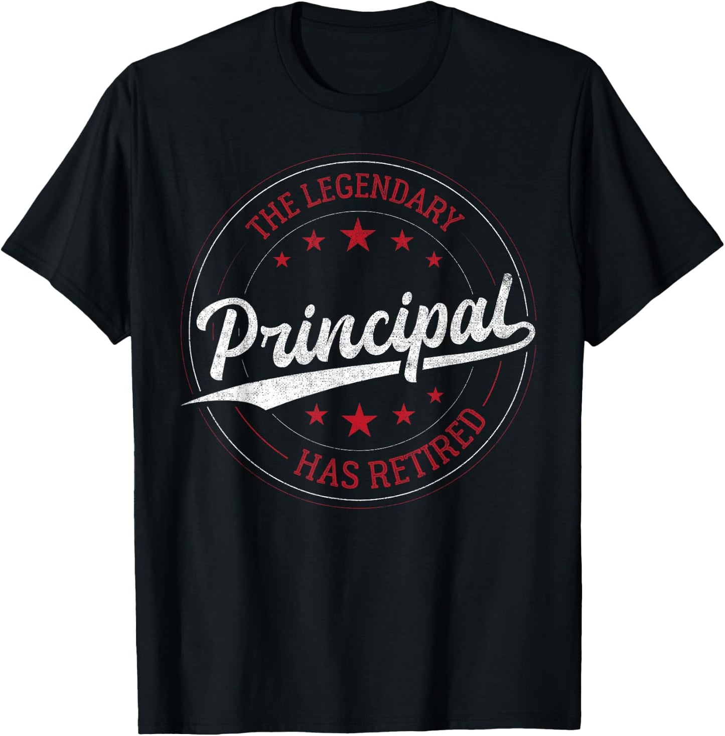 Legendary Retired Principal T-Shirt - T-Shirt | Black
