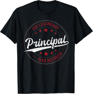 Legendary Retired Principal T-Shirt - T-Shirt | Black