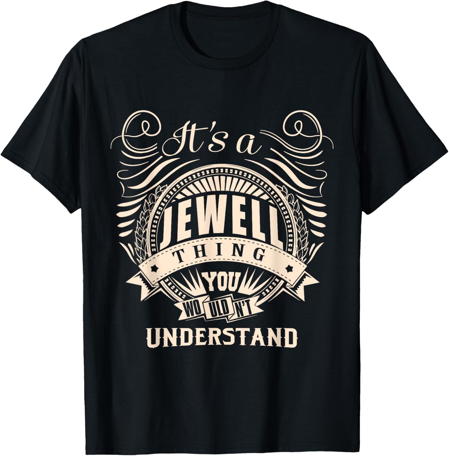 It's a JEWELL thing you wouldn't understand Gifts T-Shirt - T-Shirt | Black