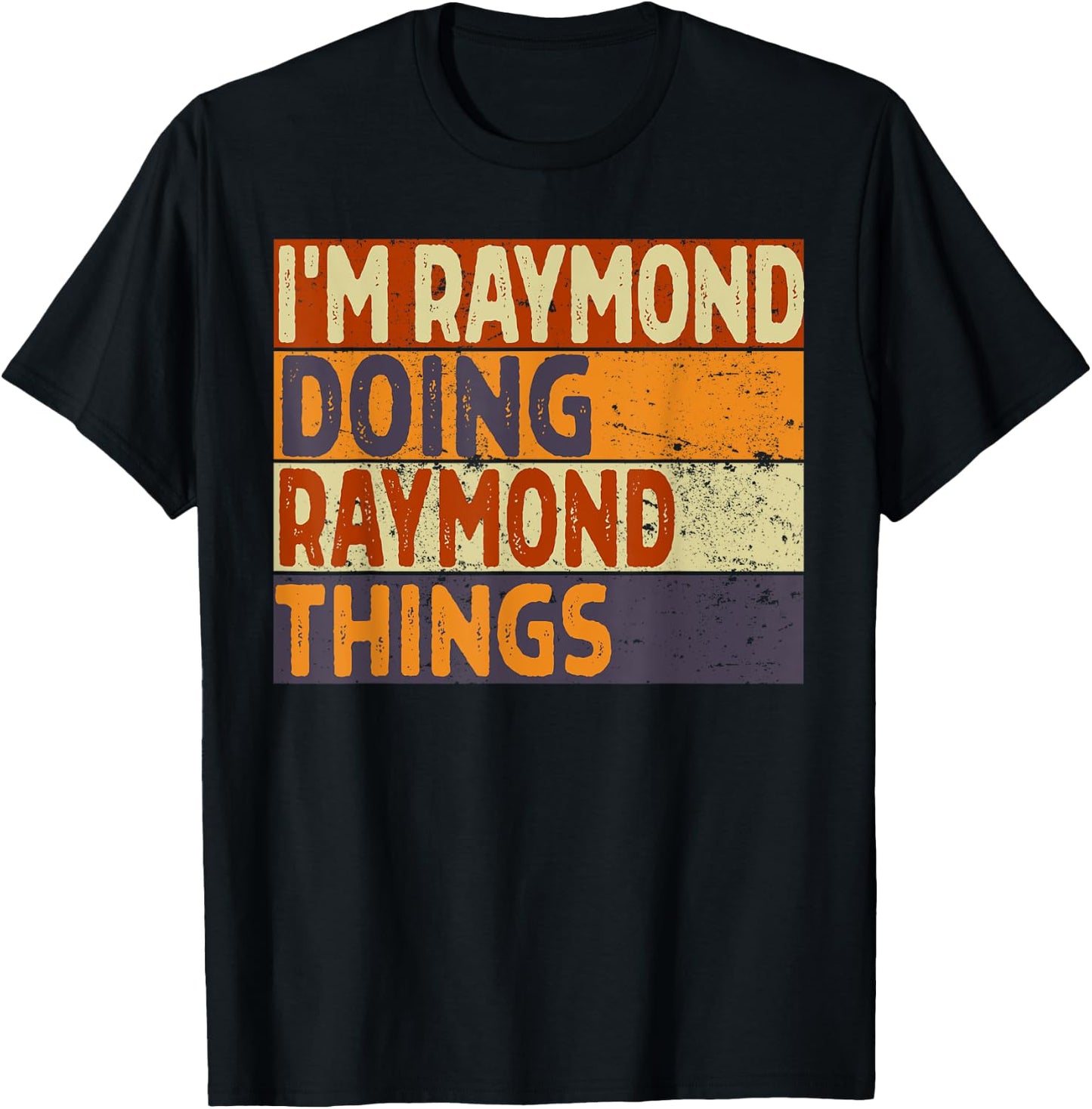 Retro I'm RAYMOND Doing RAYMOND Things Funny Birthday Joke T-Shirt - T-Shirt | Black