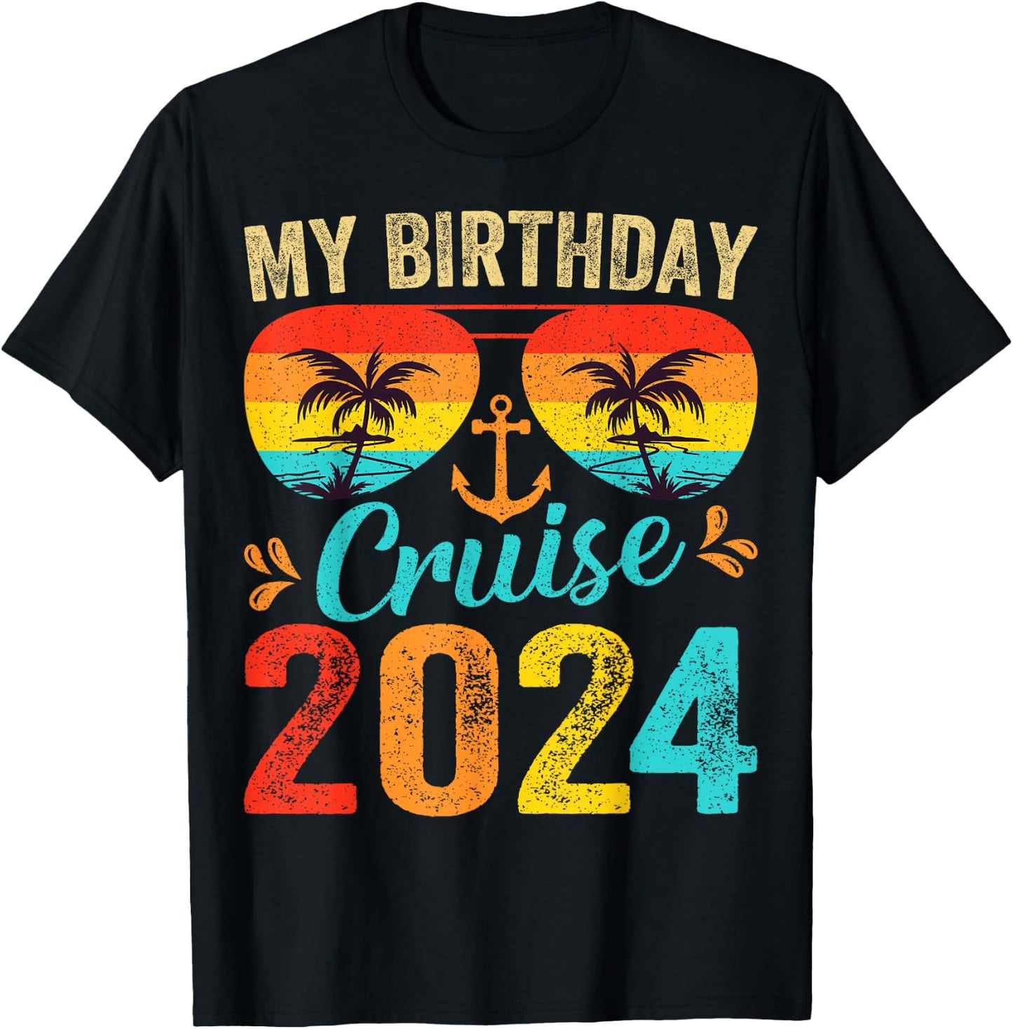 My Birthday Cruise 2024 Party Cruise Birthday Vacation T-Shirt - T-Shirt | Black