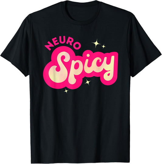 Neurospicy Funny Neurodivergent ADHD ASD Tourettes Pink T-Shirt - T-Shirt | Black