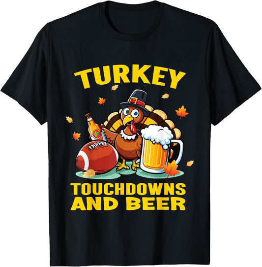 Thanksgiving Turkey Touchdowns And Beer Football Men Women T-Shirt - T-Shirt | Black
