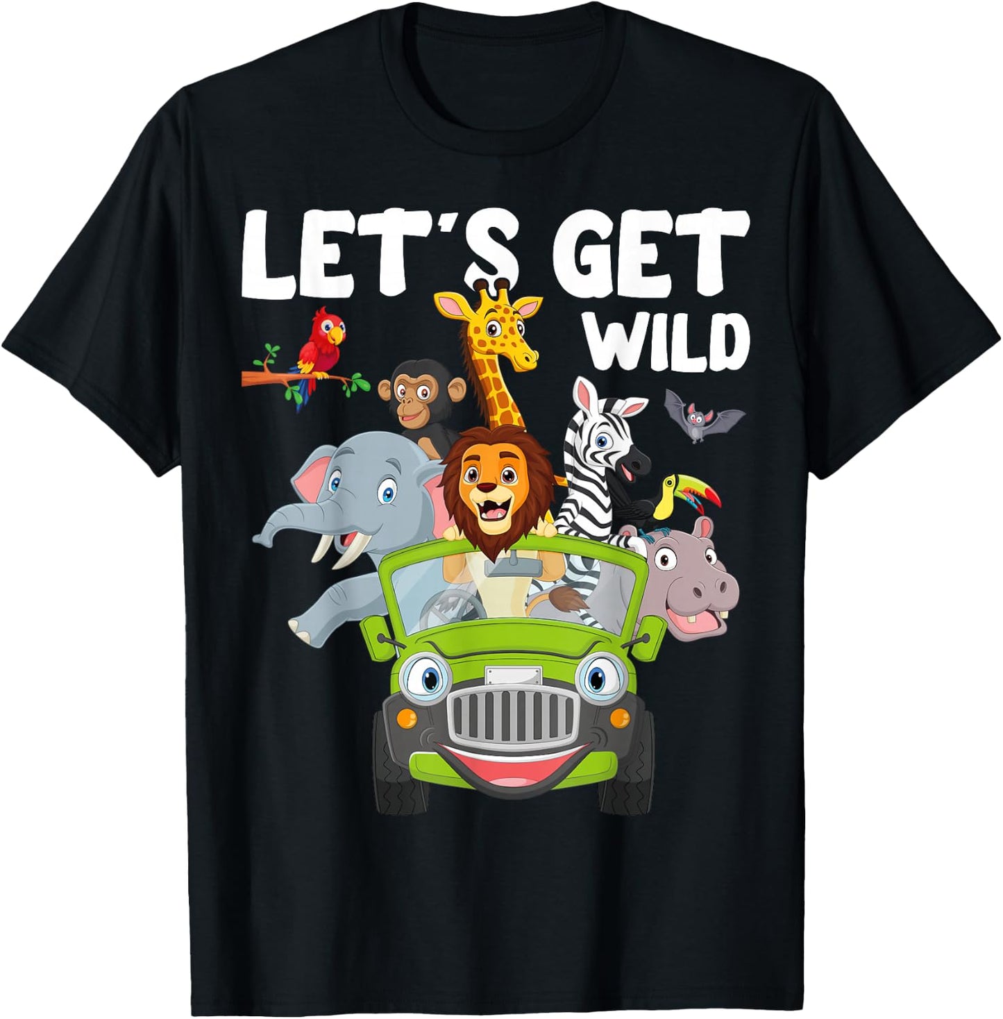 Zoo Animals Wildlife Lover Let's Get Wild Funny Safari T-Shirt - T-Shirt | Black
