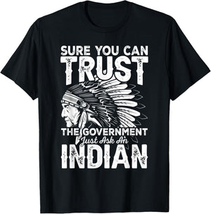 Sure You Can Trust The Government Just Ask An T-Shirt - T-Shirt | Black