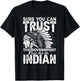 Sure You Can Trust The Government Just Ask An T-Shirt - T-Shirt | Black