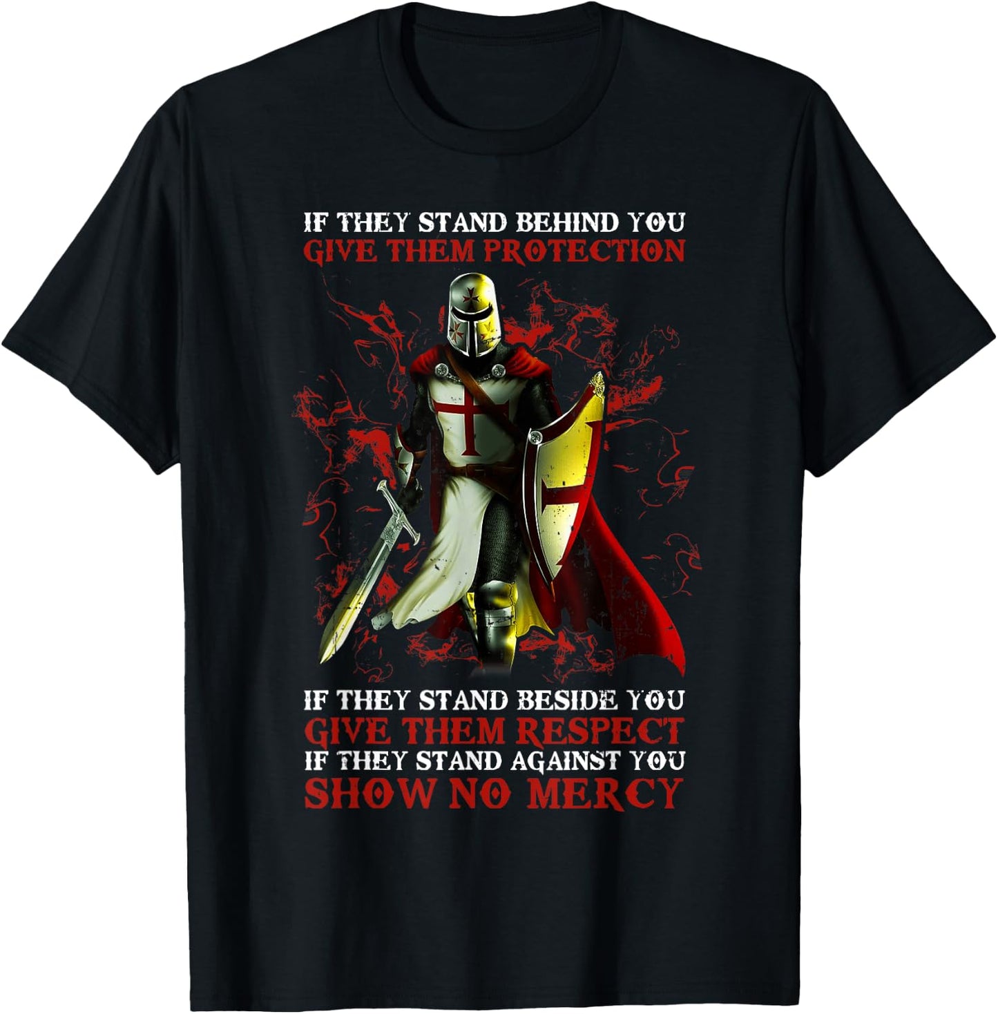 Knight Templar If They Stand Behind You Give Them Protection T-Shirt - T-Shirt | Black