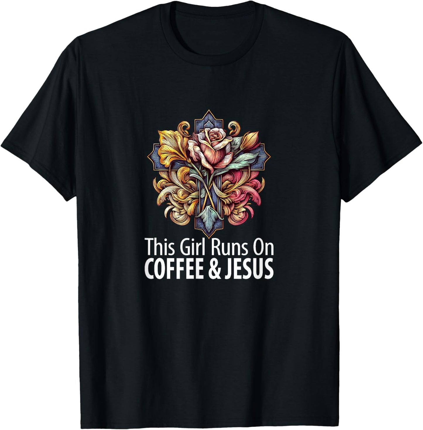 This Girl Runs On Coffee & Jesus T-Shirt - T-Shirt | Black