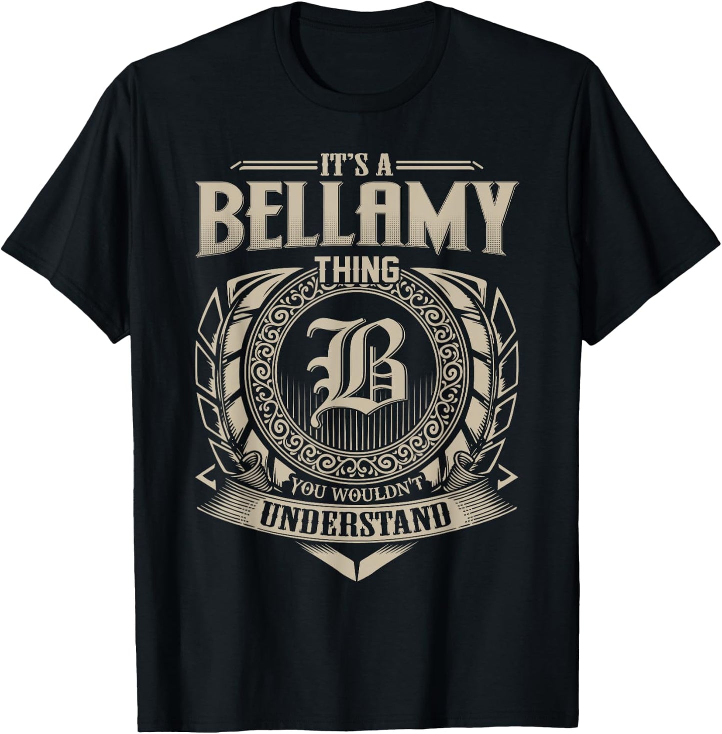 It's A BELLAMY Thing You Wouldn't Understand Name Vintage T-Shirt - T-Shirt | Black