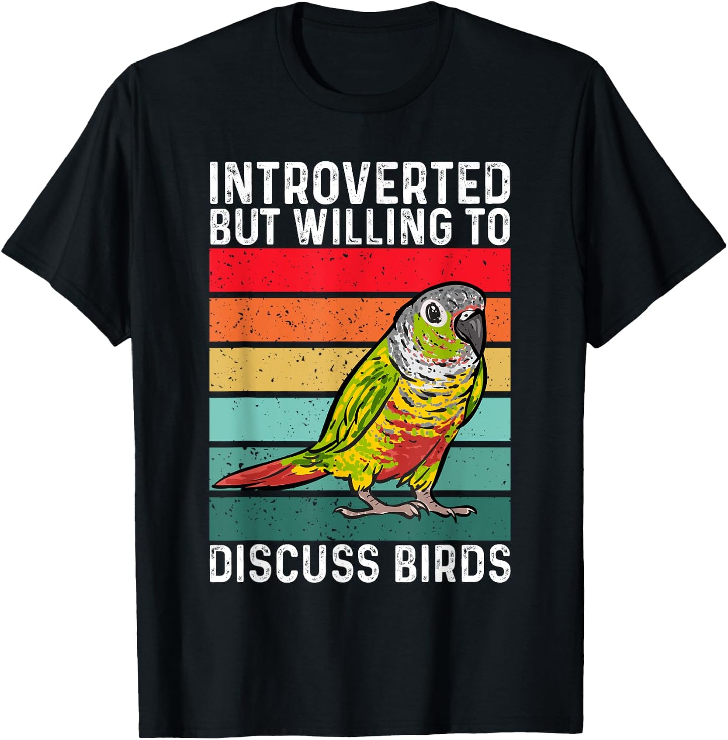 Green Cheek Conure, Introverted But Willing To Discuss Birds T-Shirt - T-Shirt | Black