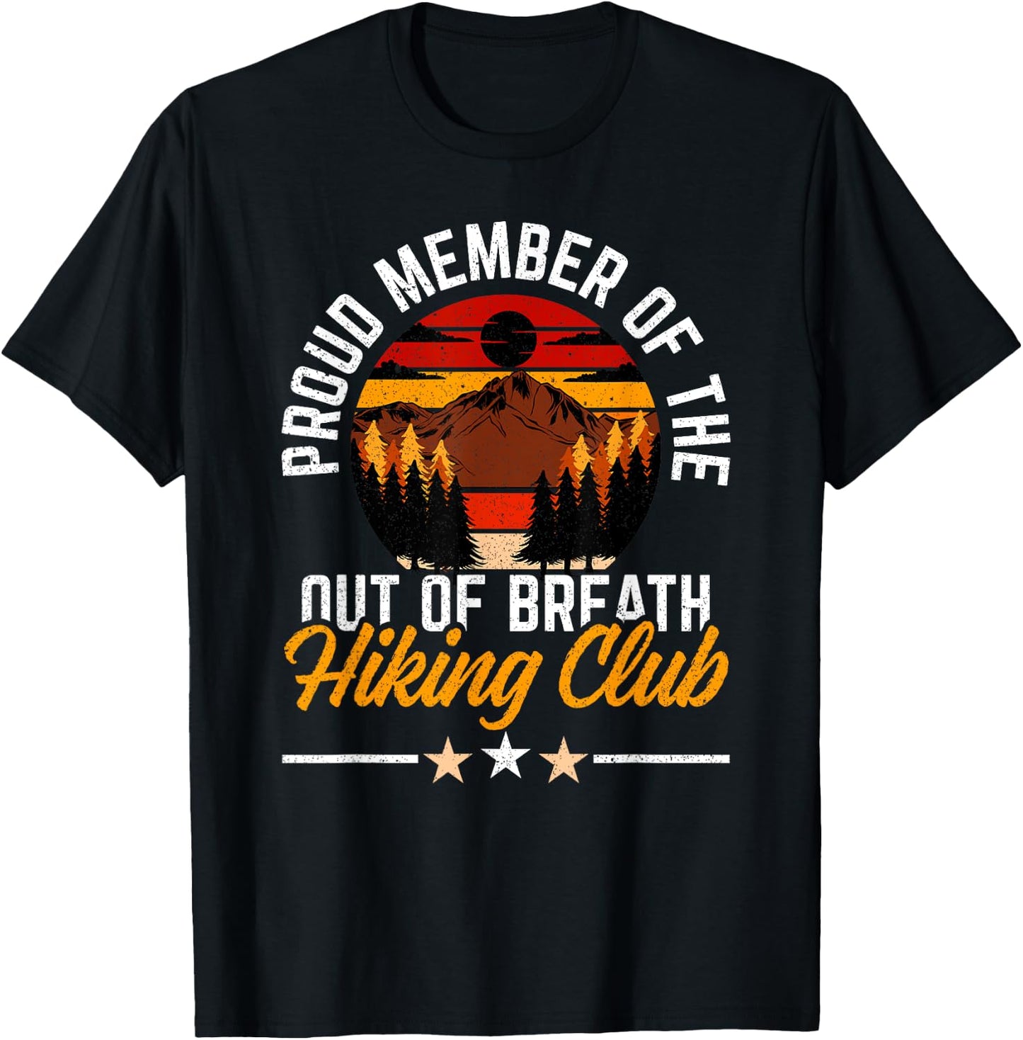 Proud Member Of Out Of Breath Hiking Club Mountain Hiker T-Shirt - T-Shirt | Black