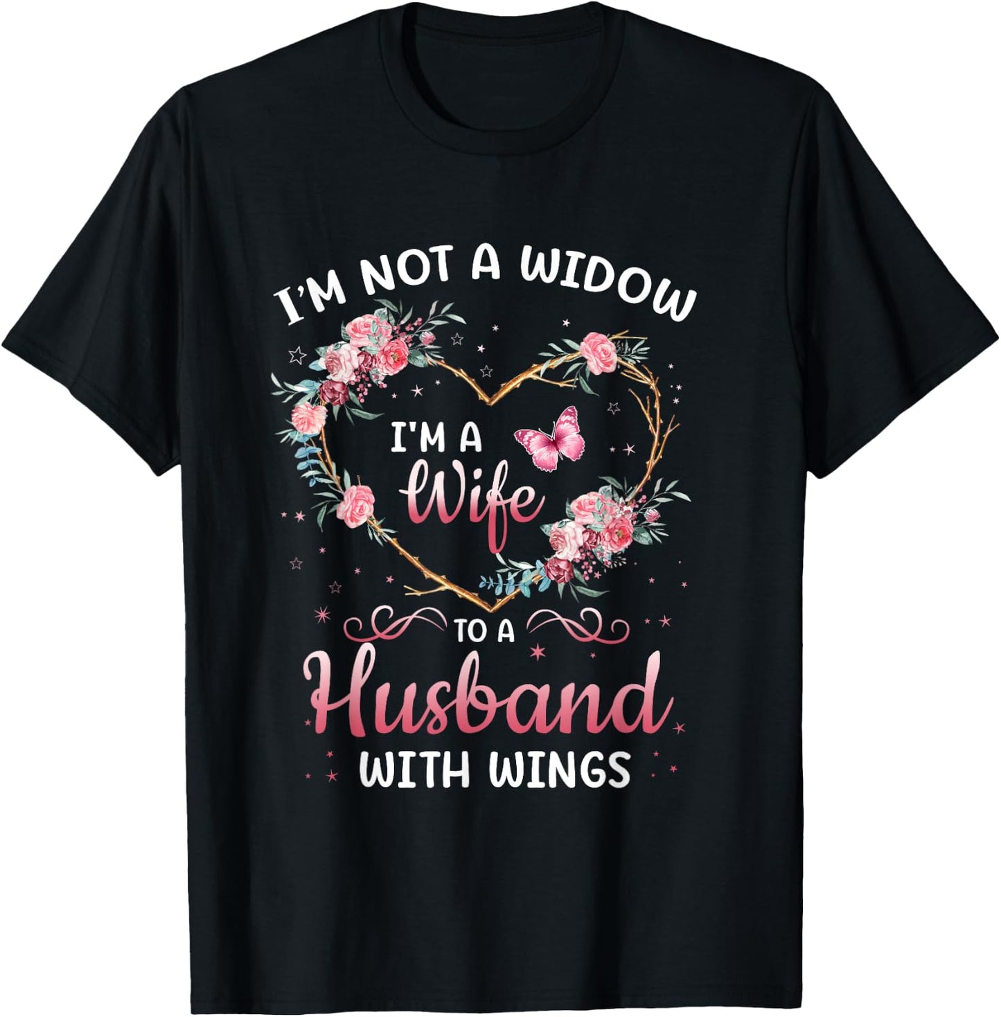 I'm not a widow I'm a wife to a husband with wings T-Shirt - T-Shirt | Black