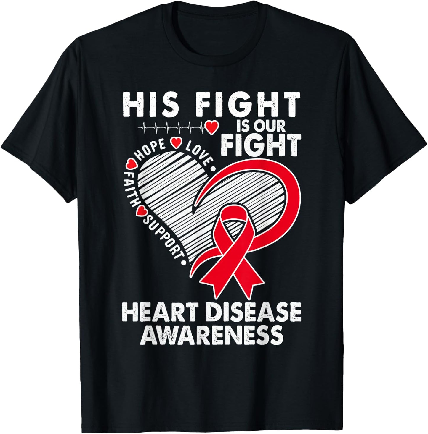 His Fight Is Our Fight Heart Disease Awareness CHD Survivors T-Shirt - T-Shirt | Black