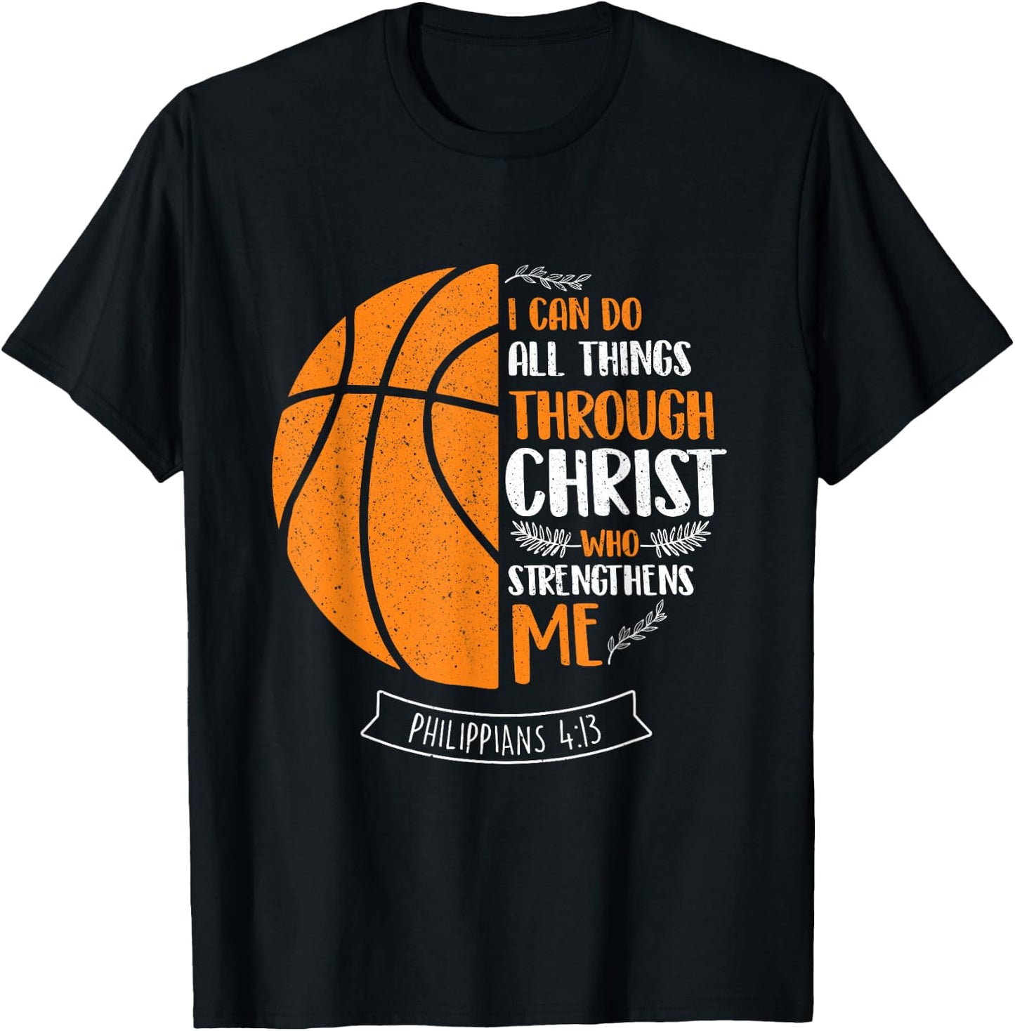 I Can Do All Things Through Christ - Basketball Player Ball T-Shirt - T-Shirt | Black